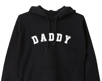 Daddy Hoodie / Father Hoodie / Dad Sweater / Gift for Dad / gifts for new Daddy / New Daddy gift / New Parents Hoodie / Papa UNISEX ADULTS