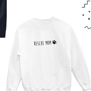 Rescue Mom Sweatshirt, Dog Person Sweater, Rescue Dog Sweater, Dog Lover Sweatshirt, Rescue Mom Paw Top Gift, Dog Lover Gift, UNISEX