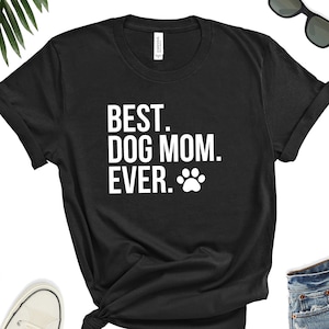 Meilleur tee-shirt de maman de chien / T-shirts pour chien / Meilleure chemise de maman de chien / chemises de maman de chien / cadeau pour maman / meilleur t-shirt de maman de chien / chemise de fête des mères