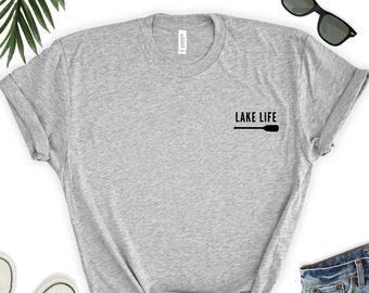 Lake Life Shirt / Lake Life Chest Size Shirt / Summer Tee / Vacation Tee / Gift For Her / Funny Lake Shirt / Lake Shirt / Lake Life Shirt