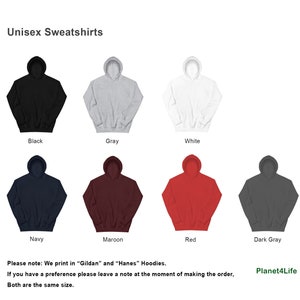 K&ouml;nnte beinhalten: Unisex-Sweatshirts in Schwarz, Grau, Wei&szlig;, Marine, Rotbraun, Rot und Dunkelgrau. Bitte beachten Sie: Wir drucken auf "Gildan" und "Hanes" Hoodies. Wenn Sie eine Pr&auml;ferenz haben, hinterlassen Sie bitte eine Notiz bei der Bestellung. Beide haben die gleiche Gr&ouml;&szlig;e.
