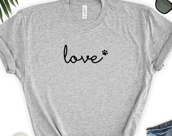 Love Paw Script Tee / Dog Lover T-Shirt / Dog Lover Shirt / Dog mom / Animal Lover / Fur mama / Animal Rescue / Dog Rescue