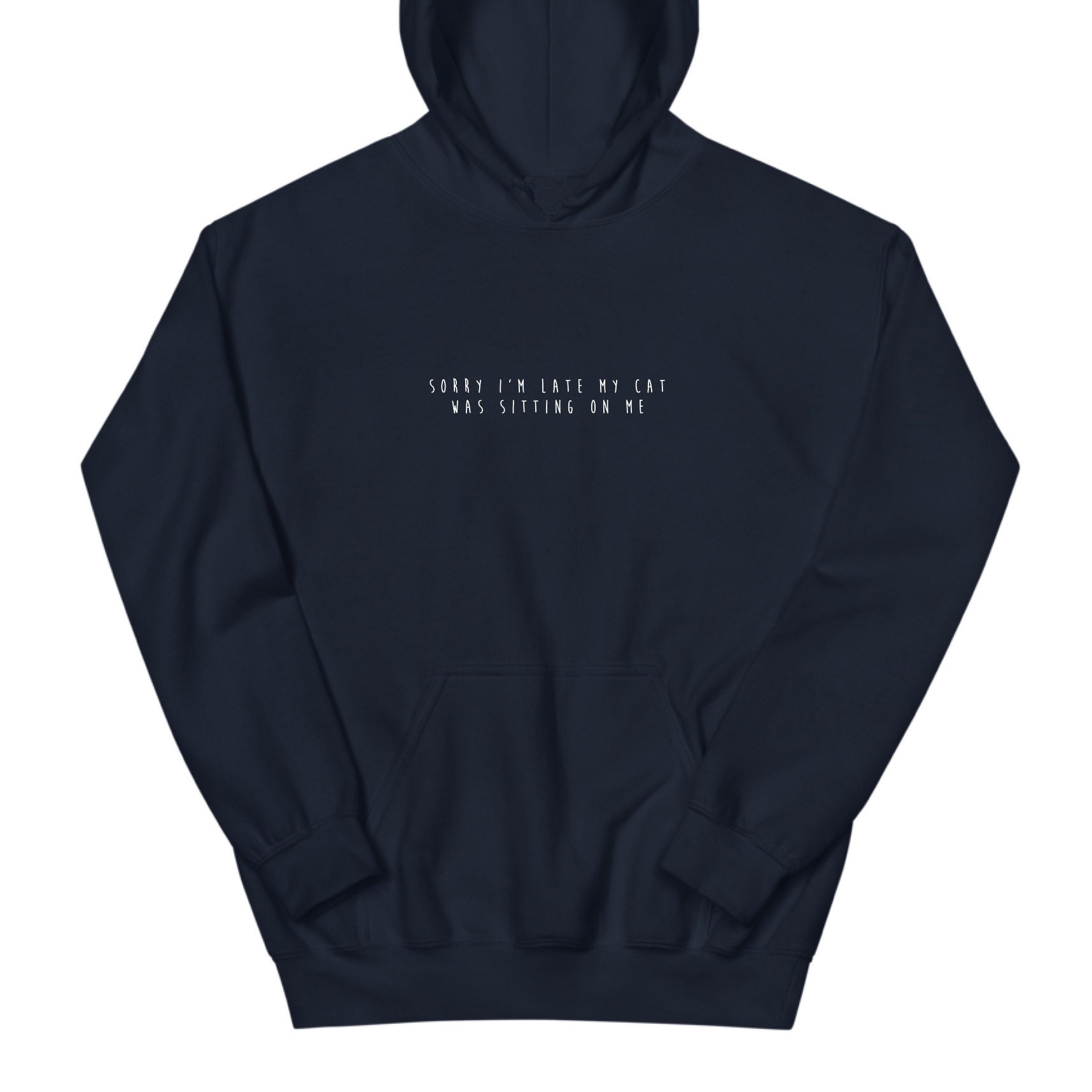 Sorry I'm Late My Dog Was Sitting On Me Sweatshirt