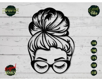Messy Bun SVG Women Face SVG Mom Clipart Eyelashes SVG Girl with Glasses Top Knot Hair Vector Digital Cut File Cricut/Silhouette Eps Png Dxf
