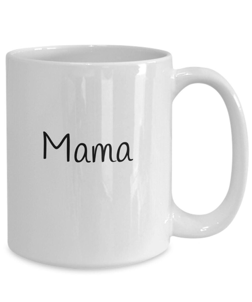 Mama Coffee Mug Mom Birthday Gift Mug Mama Mugs Mom Mugs Etsy
