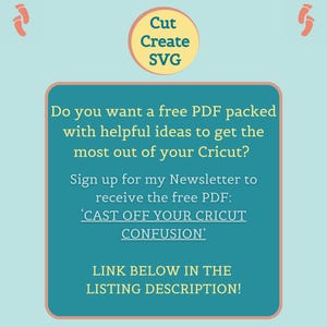May include: A teal graphic with text offering a free PDF guide for Cricut users. The text includes "Cut Create SVG," "Do you want a free PDF packed with helpful ideas to get the most out of your Cricut?" and "Cast Off Your Cricut Confusion."