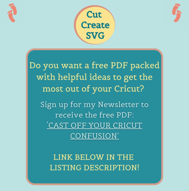 May include: A teal graphic with text offering a free PDF guide for Cricut users. The text includes "Cut Create SVG," "Do you want a free PDF packed with helpful ideas to get the most out of your Cricut?" and "Cast Off Your Cricut Confusion."