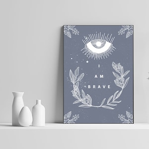 I am Brave Quote Digital Art Print A4 Poster, Warding Evil Eye, Self Affirming Third Eye Law of Attraction Intention Room Wall Art