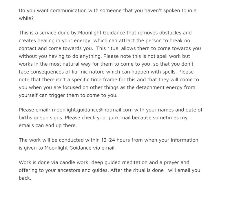 May include: Text on a white background explaining a service that helps reconnect with someone you haven't spoken to in a while. The service is called Moonlight Guidance and the email address is moonlight.guidance@hotmail.com.