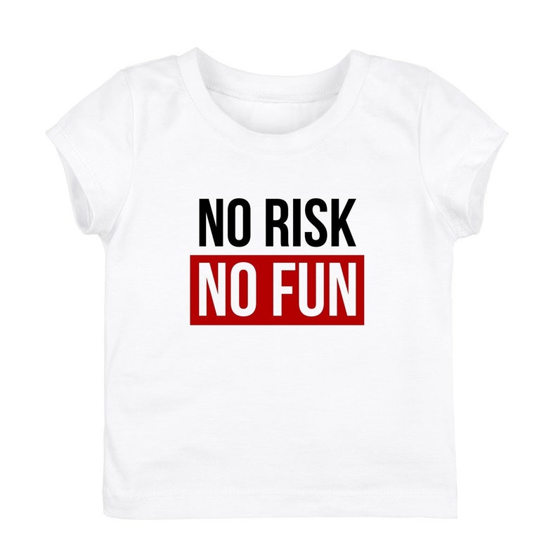 Girls T-shirt Cotton Classic White Print No Risk No Fun Girl | Etsy