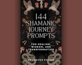 144 Sjamanistische reisprompts (pdf-e-boek voor sjamanistische reis, persoonlijke groei, spirituele oefening, dagboekpagina's)