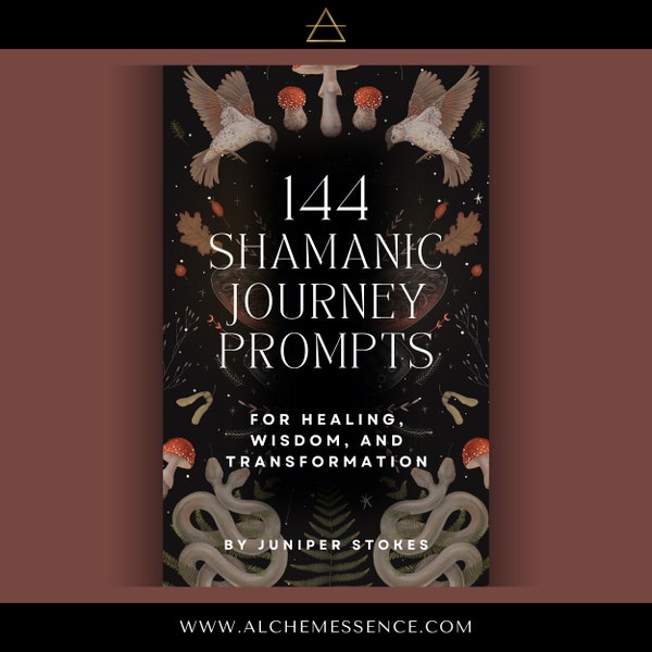 144 Shamanic Journey Prompts (PDF ebook for shamanic journey, personal growth, spiritual practice, journal pages)