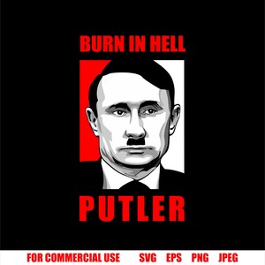 May include: A digital illustration of a man with a black mustache and a red background. The text "BURN IN HELL" is above the man's head and the text "PUTLER" is below the man's head. The text is in red.