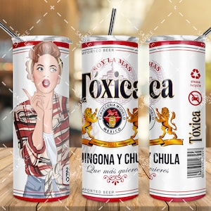 Toxica Chingona y Chula, PNG FILE ONLY, Tumbler Design, 20oz Tumbler Wrap, Flat Tumbler Wrap, Tumbler Design, Corona, png Digital Download