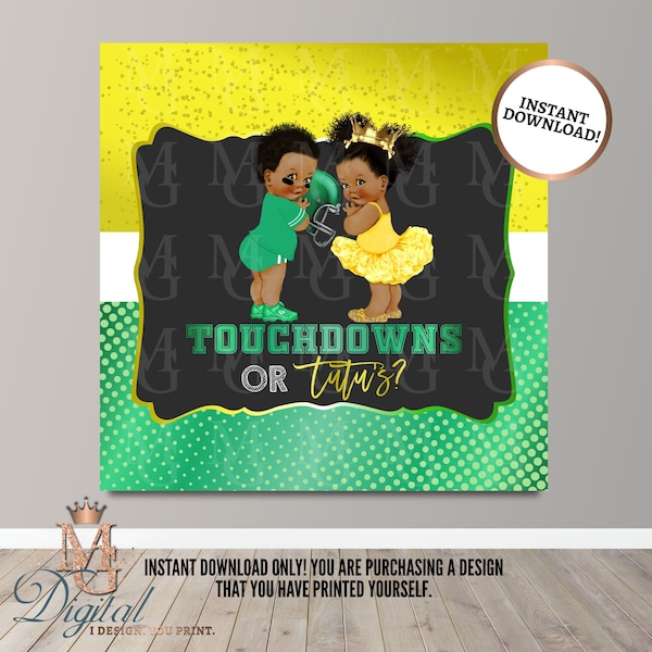 Touchdowns or Tutu's Gender Reveal Backdrop! Instant Download! Party Backdrop! Digital File! Green and Yellow!