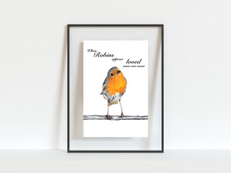 When Robin's appear loved ones are near fine art print in loving memory memorial art Robin art print sympathy gift A5, A4, A3 image 2