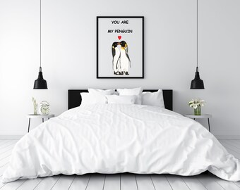 You Are My Penguin couples art print - bedroom art print - couples bedroom wall art - Penguin wall art - Penguin art print - A5, A4, A3