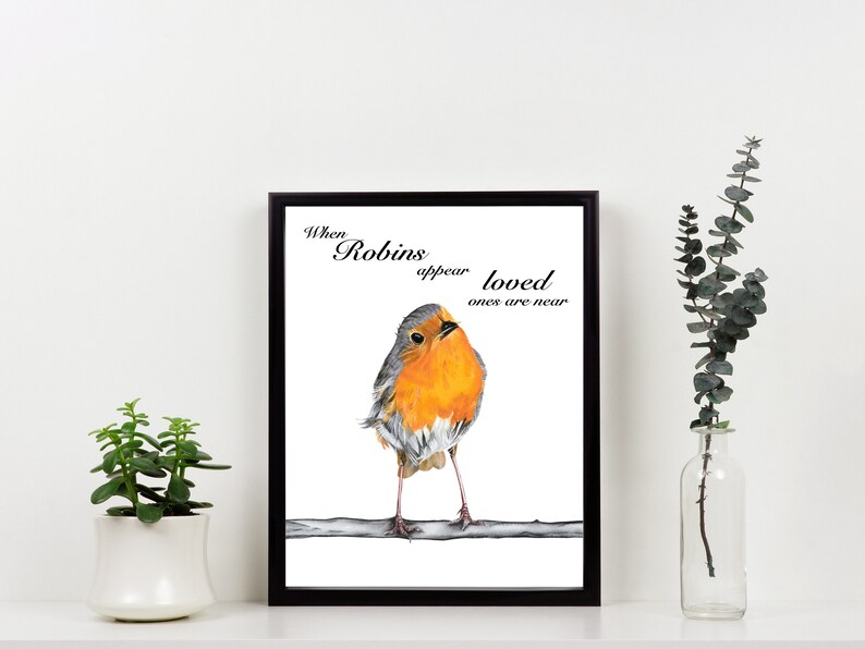 When Robin's appear loved ones are near fine art print in loving memory memorial art Robin art print sympathy gift A5, A4, A3 image 1