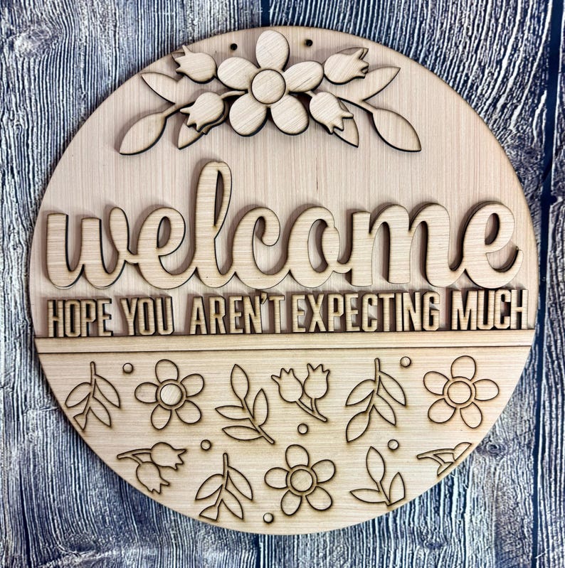 Snarky Welcome Door Hanger Blank | Hope You Aren't Expecting Much - Etsy