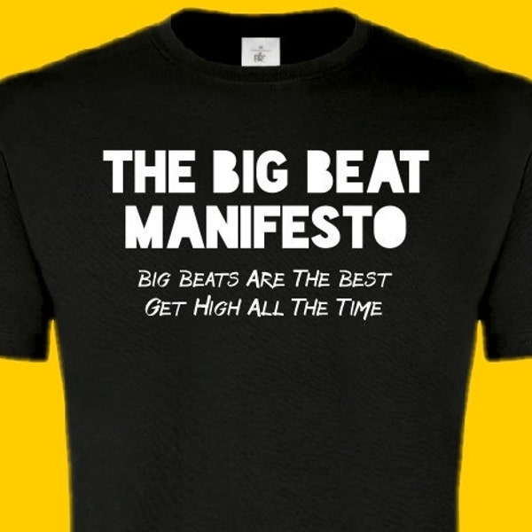 The Big Beat Manifesto PEEP SHOW tshirt T shirt men's tee funny tv comedy gift joke Clem Wear Super Hans music are the best get high time