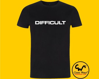 DIFFICULT tee tshirt T-shirt unisex men's Music band funny Retro gift present average standard sound the same cool normal FASHION trendy