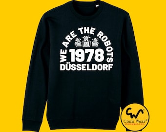 Wir sind die Roboter Pullover Sweatshirt unisex Herren Damen exklusive Dusseldorf 1978