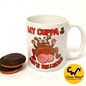 My Cuppa Is The Dog's Bollocks Clem Wear cup or coaster handmade funny comedy gift present work cup 11oz handmade uk retro Mother's Day