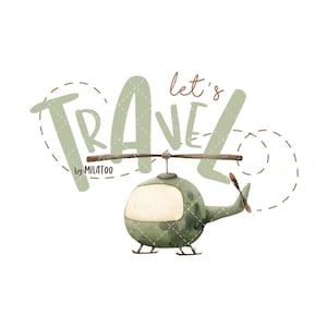 Puede incluir: Ilustración en acuarela de un helicóptero verde con una hélice marrón. La palabra "TRAVEL" está escrita en una fuente verde estilizada, con la frase "let's" encima en marrón. El nombre del artista, "by MILATOO", está debajo.