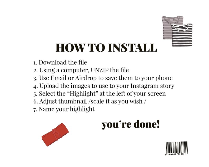 May include: A white background with black text explaining how to install an Instagram highlight. The text reads "HOW TO INSTALL" followed by a numbered list of instructions. The text "you're done!" is written in large black letters at the bottom of the page.