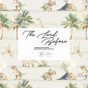 Puede incluir: Ilustración en acuarela con un patrón sin costuras de dinosaurios, volcanes y palmeras. El texto "The Land Before" se muestra en una fuente decorativa. El diseño incluye opciones de color prefabricadas y está etiquetado como 300 DPI.