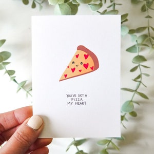 you've got a pizza my heart Pizza Heart Card, Punny Pizza Card, Valentine's Day Card, Cute Pizza, Love, Anniversary, Punny, Pizza Card image 1