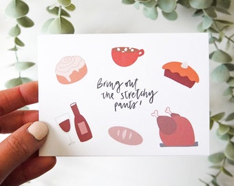 Bring out the stretchy pants card | Happy Fall Card, Funny Thanksgiving Card, Thanksgiving, For Anyone, Funny Card, Happy Thanksgiving Card