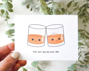 You Get Better With Age | Cute Whiskey Card, Whiskey Birthday Card, Whiskey Pun, Anniversary Card, Birthday Card, For Him, Whiskey Lover