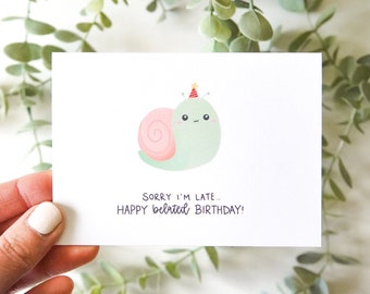 Cute Snail Belated Birthday Card | Happy Belated Birthday, Late Birthday Card, Punny Card, Funny Birthday Card, Sorry I'm Late, Belated Bday