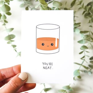 You're Neat Whiskey Card | Cute Whiskey Pun Card, Whiskey Birthday Card, Anniversary Card, Punny Birthday Card, For Him, Valentine's Card