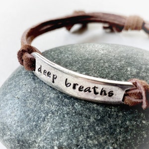 Deep Breaths Bracelet, hand stamped leather & stainless steel bracelet, mantra bracelet, comfort gift, yoga meditation, the zen seeker