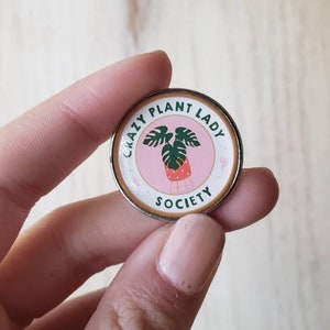 Crazy Plant Lady Society Pin. Houseplants. Plant pins.