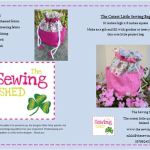 May include: A pink drawstring bag with a floral print lining. The bag is 10 inches high and 6 inches square. The image includes instructions for making the bag and the logo for The Sewing Shed.