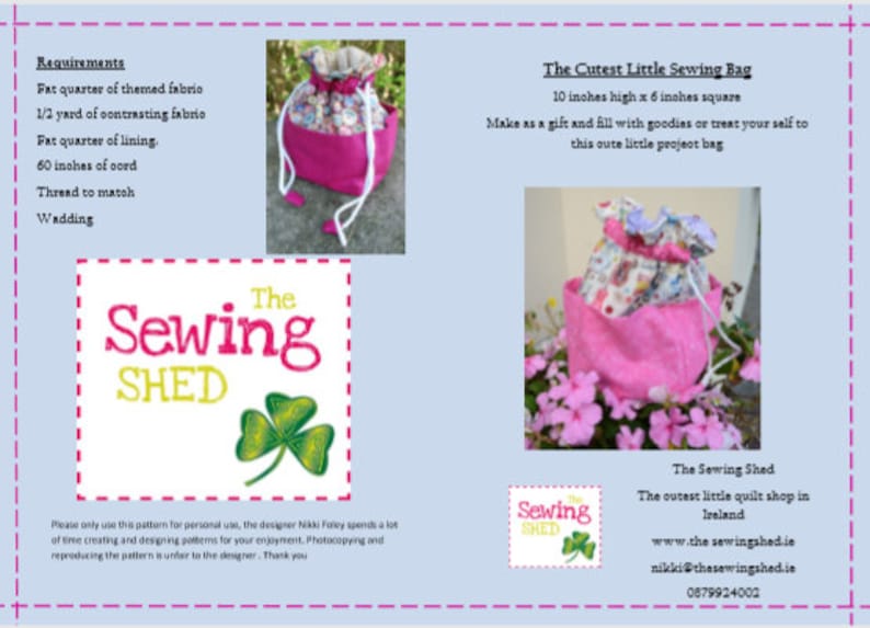 May include: A pink drawstring bag with a floral print lining. The bag is 10 inches high and 6 inches square. The image includes instructions for making the bag and the logo for The Sewing Shed.