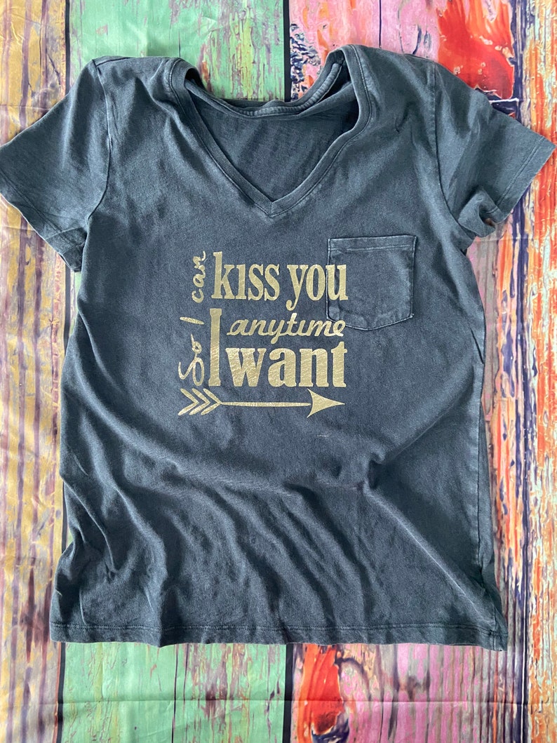 So I can kiss you anytime I want