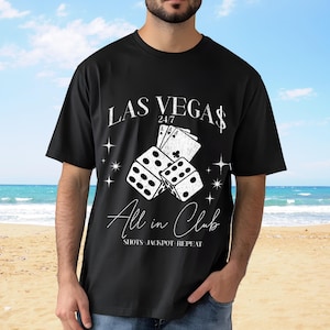 Las Vegas All In Club Unisex T-shirt Gambling Lovers Gift Casino Apparel Vegas Vacation Shirt Las Vegas Souvenir Casino Lovers Gift Dad Tee