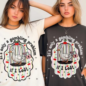 Funny Gamblers Quote Unisex T-shirt Gambling Humor Tee Novelty Gambler Shirt Hilarious Player Gift Casino Lover Top Funny Grandpa Casino Tee