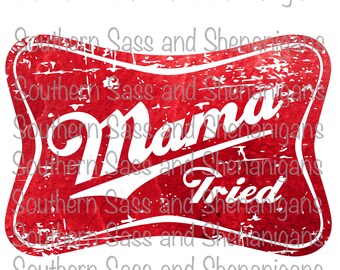 Download Mama Tried Svg Etsy