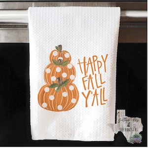 Happy Fall Yall Pumpkin Kitchen Towel