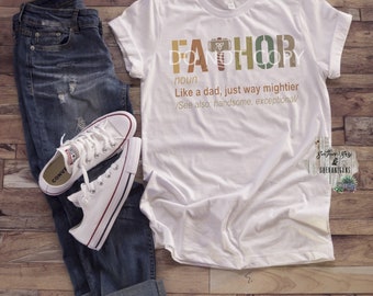 FATHOR like a dad but mightier Shirt Tee T-shirt Father's Day New Dad