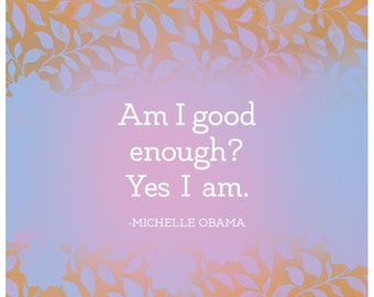 Am I good Enough? Instant Art Download