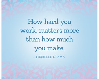 How hard you work. Michelle Obama, Digital download.