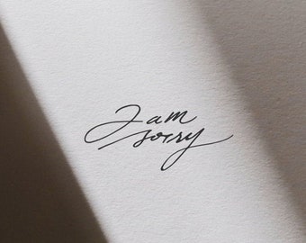 I Am Sorry | Minimal Calligraphy Notecard, Blank, Paper Card, Simple Design, Hand Script