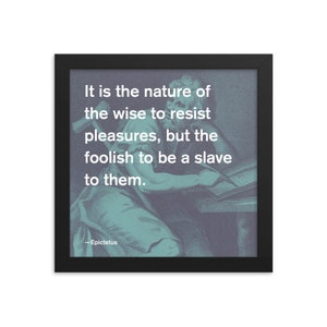 Epictetus Stoic Quote 6D 10x10 Framed Poster | High Quality Inspirational Philosophy Print