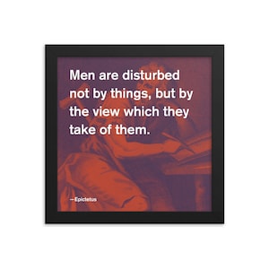 Epictetus Stoic Quote 4C 10x10 Framed Poster | High Quality Inspirational Philosophy Print